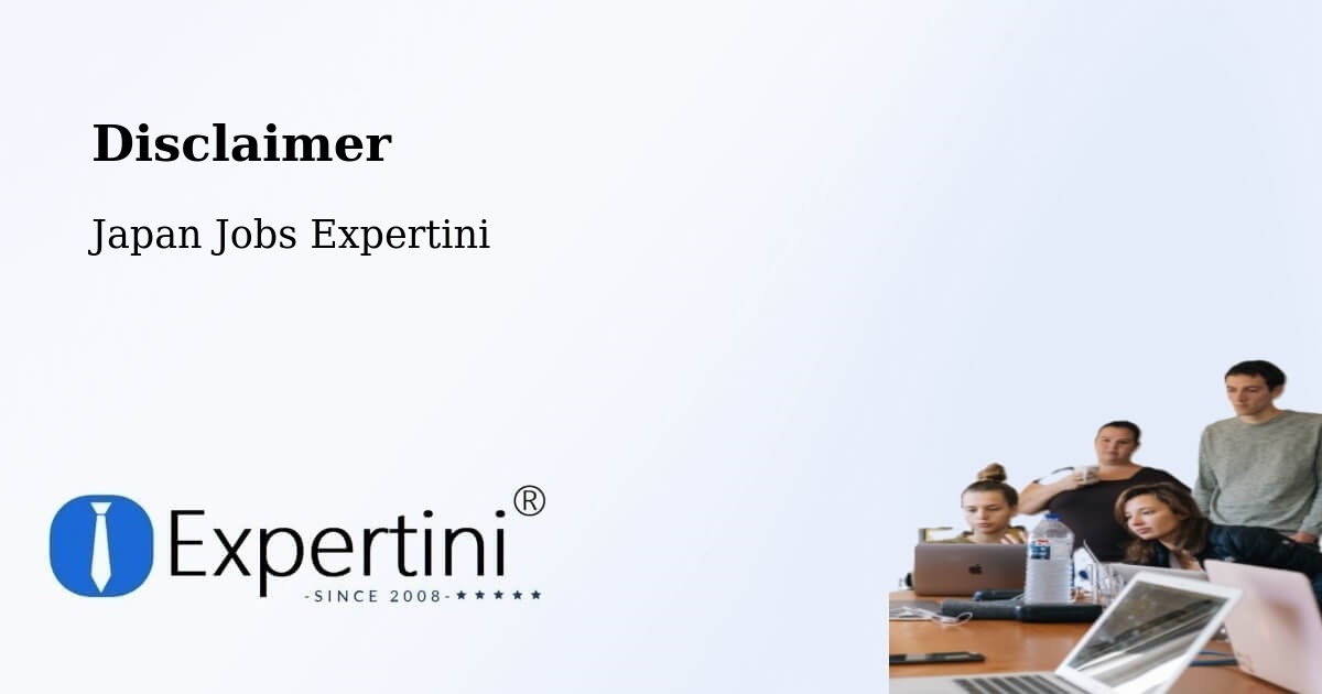 Disclaimer – Date - Japan Jobs Expertini